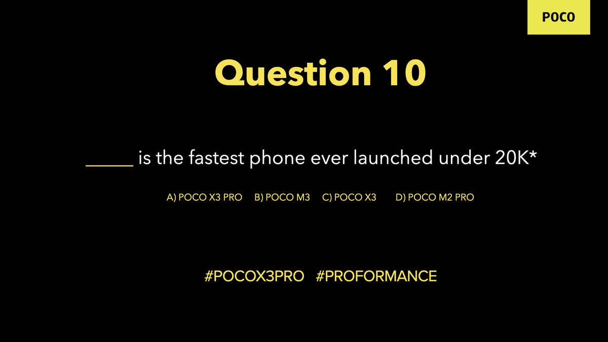 IndiaPOCO's tweet photo. Q10) ______ is the fastest phone ever launched under 20K
  
 Hint: We will not provide a clue for this one 😉
  
 Reply your answer with #POCOX3PRO #PROformance.
  
 Retweet the previous tweets to increase your chance of winning.
  
 #POCOX3PRO #PROformance https://t.co/HsLAZv1WFu