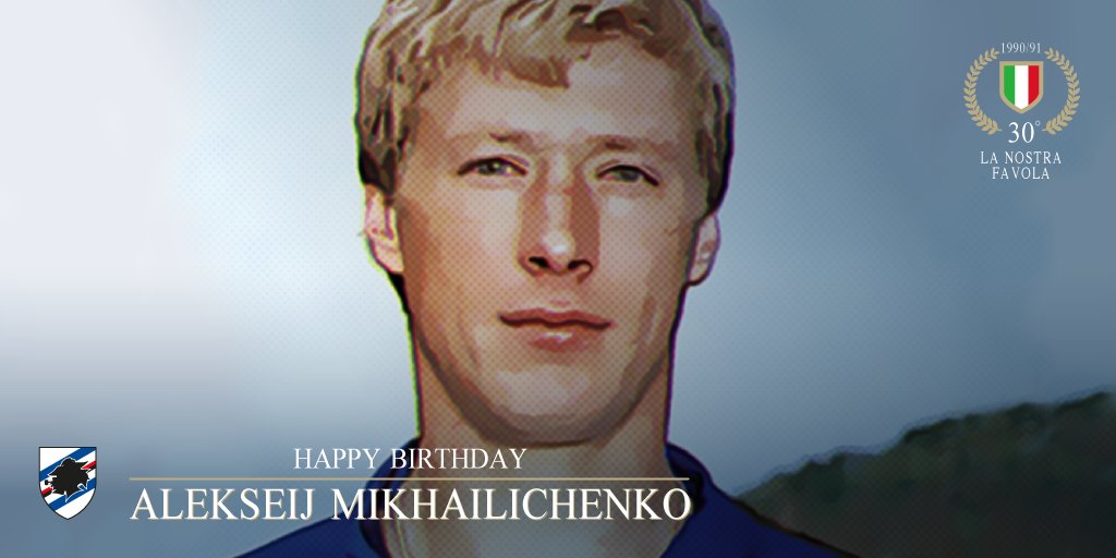 sampdoria's tweet photo. Buon compleanno, Alekseij #Mikhailichenko. 🎂5️⃣8️⃣🎉
#INostriEroi. 🥇
#LaNostraFavola. 🇮🇹 https://t.co/f9DLFcMypg