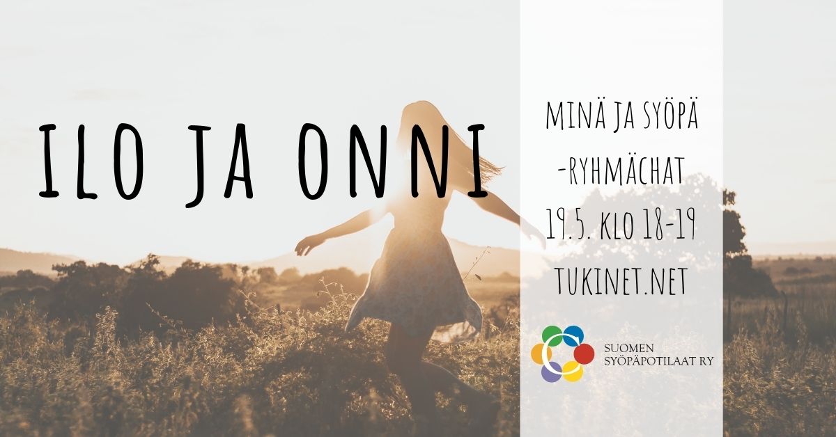 Kuvassa teksti: Ilo ja onni, minä ja syöpä -ryhmächat 19.5. klo 18-19, tukinet.net