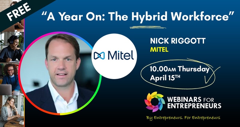 Mitel's tweet photo. Mark your calendar! Webinars for Entrepreneurs is hosting "A Year On: The Hybrid Workforce" feat. @nriggott talking #remotework and building a culture of connection. https://t.co/c4KGIKyb19
#hybridworkplace https://t.co/kG5pweK8HY