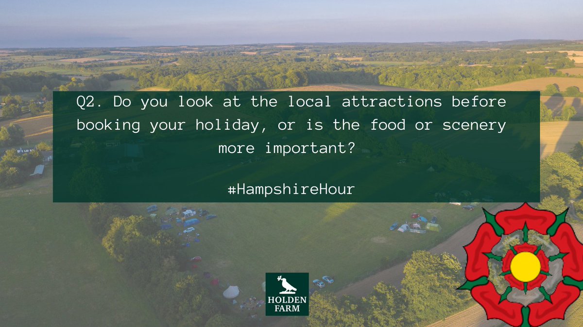 Tonight we're talking Hampshire tourism and how we can best support it with guest hosts <a href="/HoldenFarmUK/">Holden Farm</a>. 
Q2.  Do you look at the local attractions before booking your holiday, or is the food or scenery more important?

Put A2 and #HampshireHour in reply