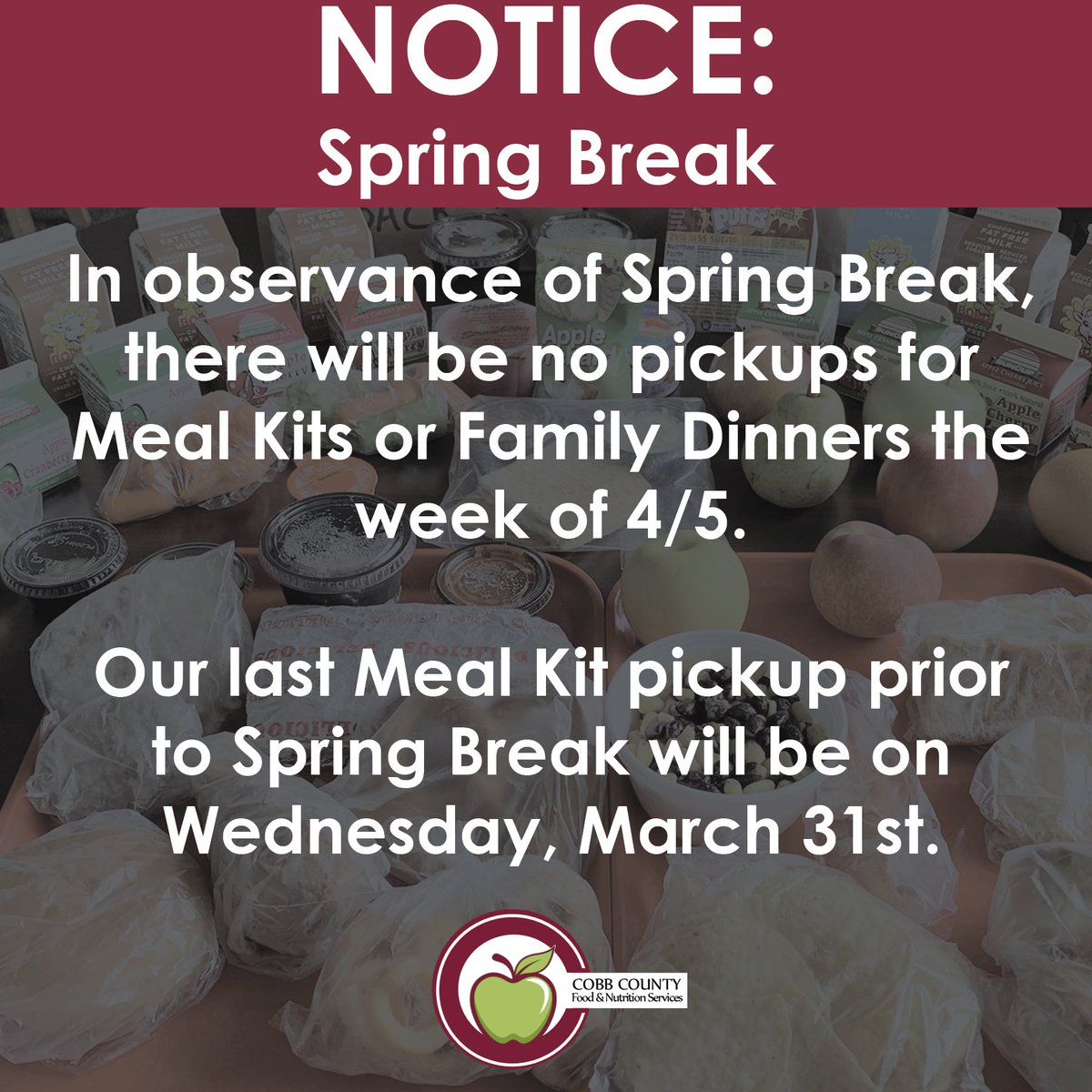 CobbCountyFNS's tweet photo. ❗NOTICE❗
In observance of Spring Break, there will be no pickups for Meal Kits or Family Dinners the week of 4/5.
Our last Meal Kit pickup prior to Spring Break will be on Wednesday, March 31st. 🍎
#FuelingStudentSuccessToGo #ThisisCobb #FuelingGA https://t.co/x7WraCvkkd