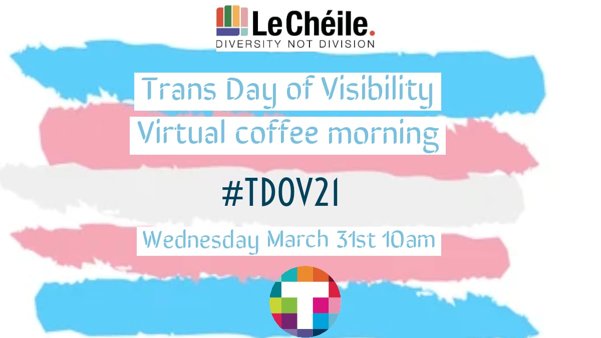 LeCheileDND's tweet photo. Join Le Chéile for our Virtual Coffee Morning tomorrow @ 10am celebrating Trans Day of Visibility! #TDOV21 

Tune in to chat on the importance of visibility and being a good ally with @TENI_Eirenne &amp; #LeCheileDND activists

Sign up👇
https://t.co/XQqIpLnNLB

#DiversityNotDivision https://t.co/FouDqaPn3Q