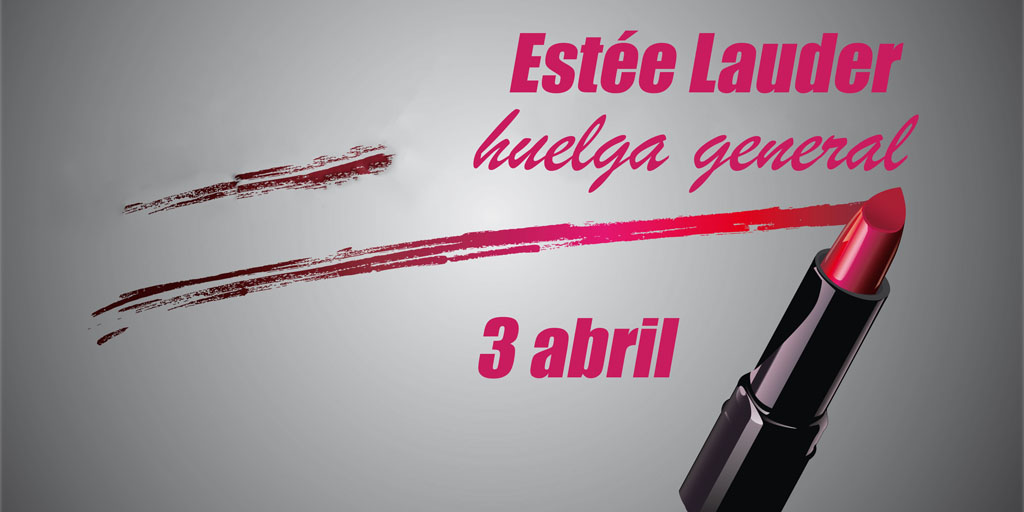 ColectivoRonda's tweet photo. El próximo 3 de abril, huelga en 35 centros de trabajo de #EstéeLauder contra la exclusión de más de la mitad de la plantilla de las negociaciones por la modificación de sus condiciones laborales y salariales 

#HuelgaEsteeLauder

https://t.co/EanP44OhWH https://t.co/aWCjhbt35m