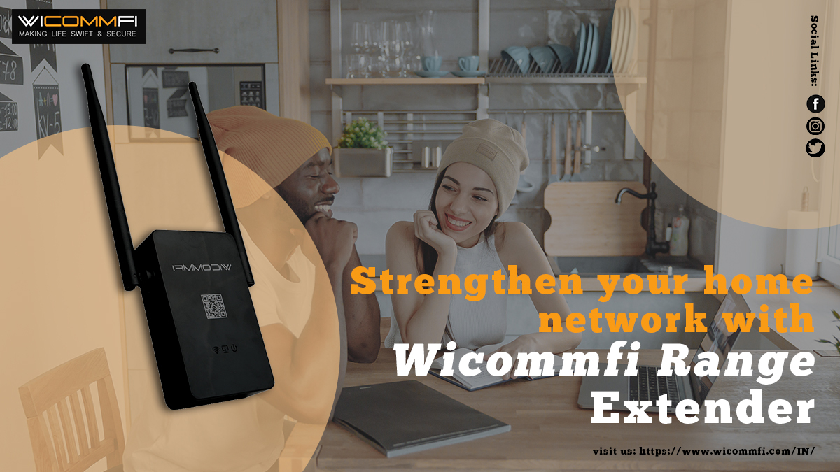 WicommFi's tweet photo. No more worries about the weak #signals and dead spots with #Wicommfi_Range_Extender. Boost your Home #Wi-Fi_network and get the best #coverage around your house. Get the best #security system with advanced features. To know more visit https://t.co/9iPuwRxst6 #tuesdayvibe https://t.co/8b2Z7JntJ2