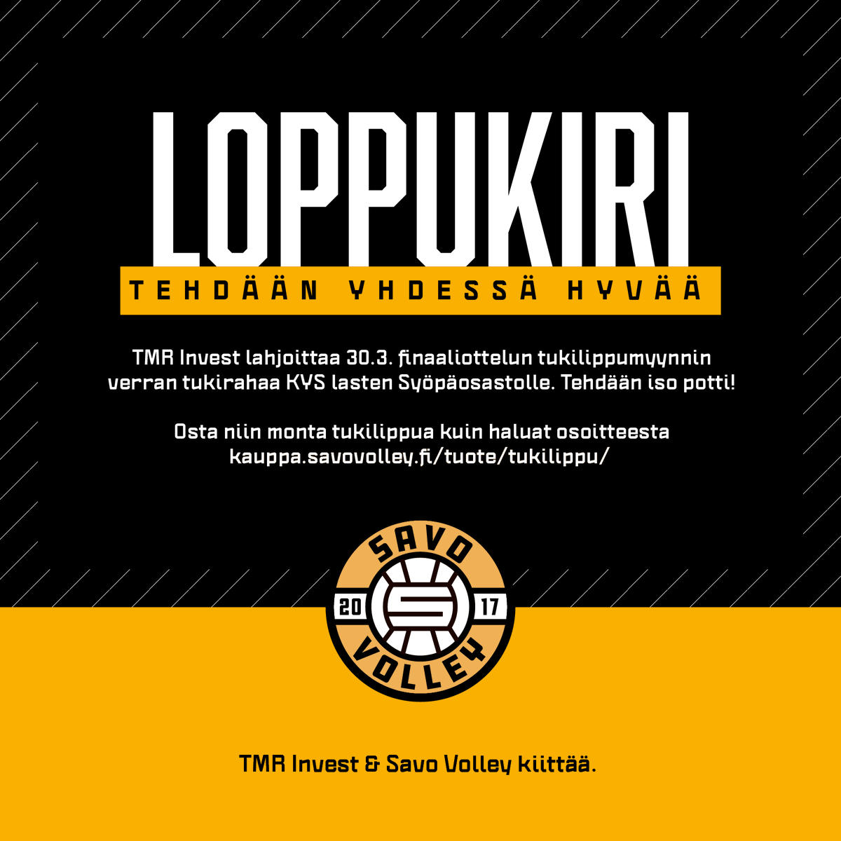TMR Invest Oy haluaa tehdä kanssamme hyvää. Nyt lippukaupoille: Kaikista tämän illan peliin ostetuista tukilipuista sama summa KYS lasten syöpäosastolle.

Lippuja saat täältä, niin monta kuin haluat: 

kauppa.savovolley.fi/tuote/tukilipp…

<a href="/SavoVolley/">Savo Volley</a> <a href="/Kuopionkaupunki/">Kuopion kaupunki</a> <a href="/mestaruusliiga/">Mestaruusliiga</a>