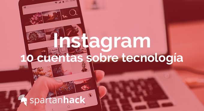 10 cuentas de Instagram sobre tecnología que no te puedes perder bit.ly/2VGP6S1 vía <a href="/spartanhack_/">Spartanhack</a> #IG #Instagram #Tecnología #Tecnologia #technology #Ranking
