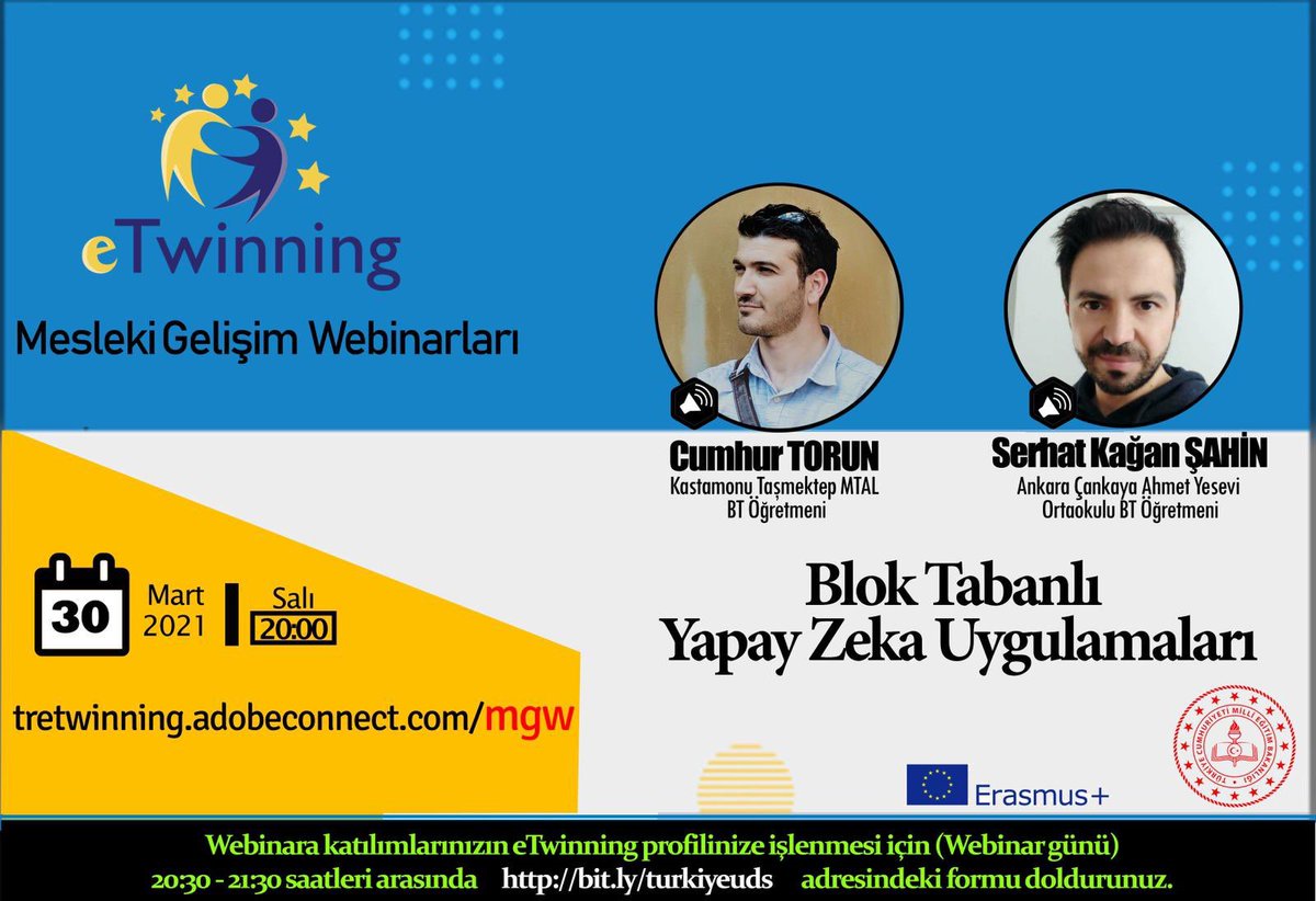 📢 📢 📢  eTwinning Mesleki gelişim Webinarı 
✅Konu: Blok Tabanlı Yapay Zeka Uygulamaları
🗓30 Mart 2021 - ⏰ 20.00
Derneğimiz üyelerinden Cumhur Torun ve Serhat Kağan Şahin hocalarımızın akşamki webinarına katılımlarınızı bekliyoruz
<a href="/cumhurtorun/">cumhurtorun</a> <a href="/serhatkagans/">Serhat Kağan Şahin</a> <a href="/burcuyilmaz_bte/">Burcu Yılmaz</a>