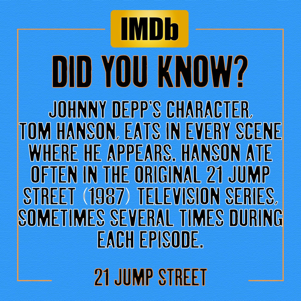 PocastNOLA's tweet photo. Johnny Depp's character, Tom Hanson, eats in every scene where he appears. Hanson ate often in the original 21 Jump Street tv series, sometimes several times during each episode, and did so often in scenes vital to the plot.
.
.
.
#didyouknow
#moviefact
#21jumpstreet
#johnnydepp https://t.co/XCAt9p2lCR
