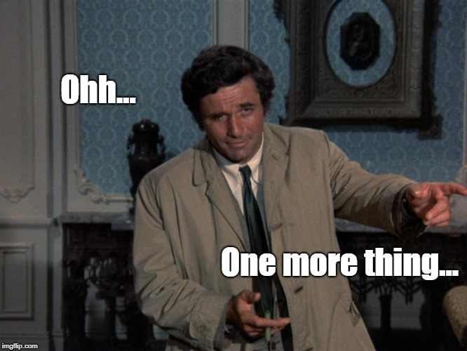 Twitter 上的 Luke Murphy In A Meeting Just Now I Realised That I Am Now Basically Columbo Consistently Get Toward The End Of Meetings And Right At The End Say Oh Just One