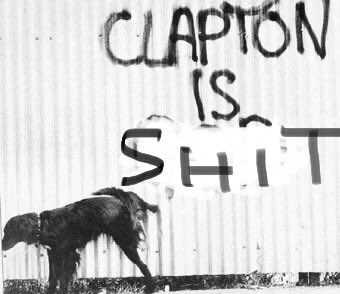 Happy birthday Eric Clapton, you asshole 