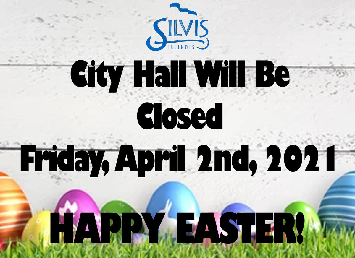 CityOfSilvis's tweet photo. City Hall will be closed this Friday April 2nd 2021. 

We will open again Monday during regular business hours.  

We hope everyone has a safe and Happy Easter.  🐰🐰 https://t.co/pCJHjs9O6n