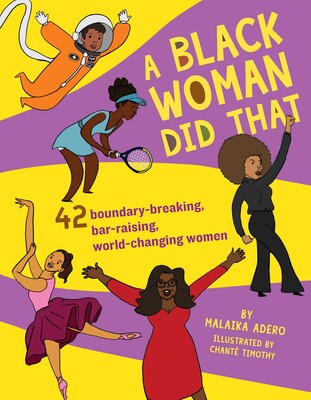 A BLACK WOMAN DID THAT by <a href="/MalaikaAdero/">Malaika Adero</a> "Readers will recognize some names in the book, but will also be introduced to many important black women who have changed history or who are reshaping the cultural landscape." #StoryGirls simonandschuster.com/books/A-Black-…