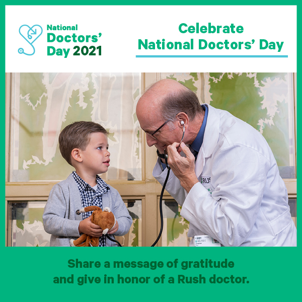 RushMedical's tweet photo. It's #NationalDoctorsDay, honoring physicians for their expertise, care and resilience. Is there a physician at Rush who provided exemplary care to you or a loved one? We invite you to send a message of thanks and make a gift in their honor. https://t.co/Fpf4acME0g https://t.co/3HYY5a9G3S
