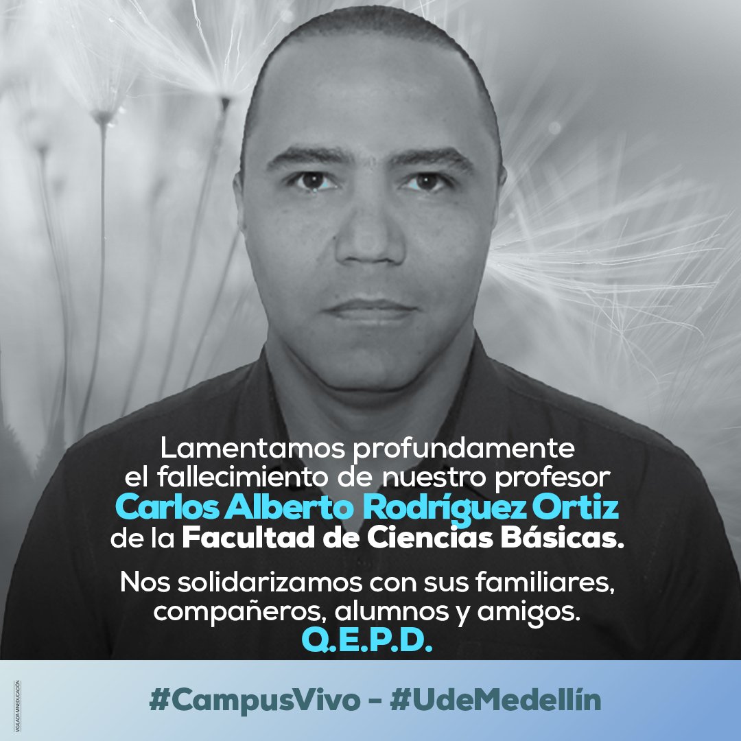 UdeMedellin_'s tweet photo. Nuestro #ProfeCarlos era Coordinador de la UOC de Física y de Permanencia con Calidad: Semillero de Monitores y creador de la Feria de la Física. Su esencia y legado permanecerán siempre en nuestro #CampusVivo https://t.co/8z73TQZ7r5