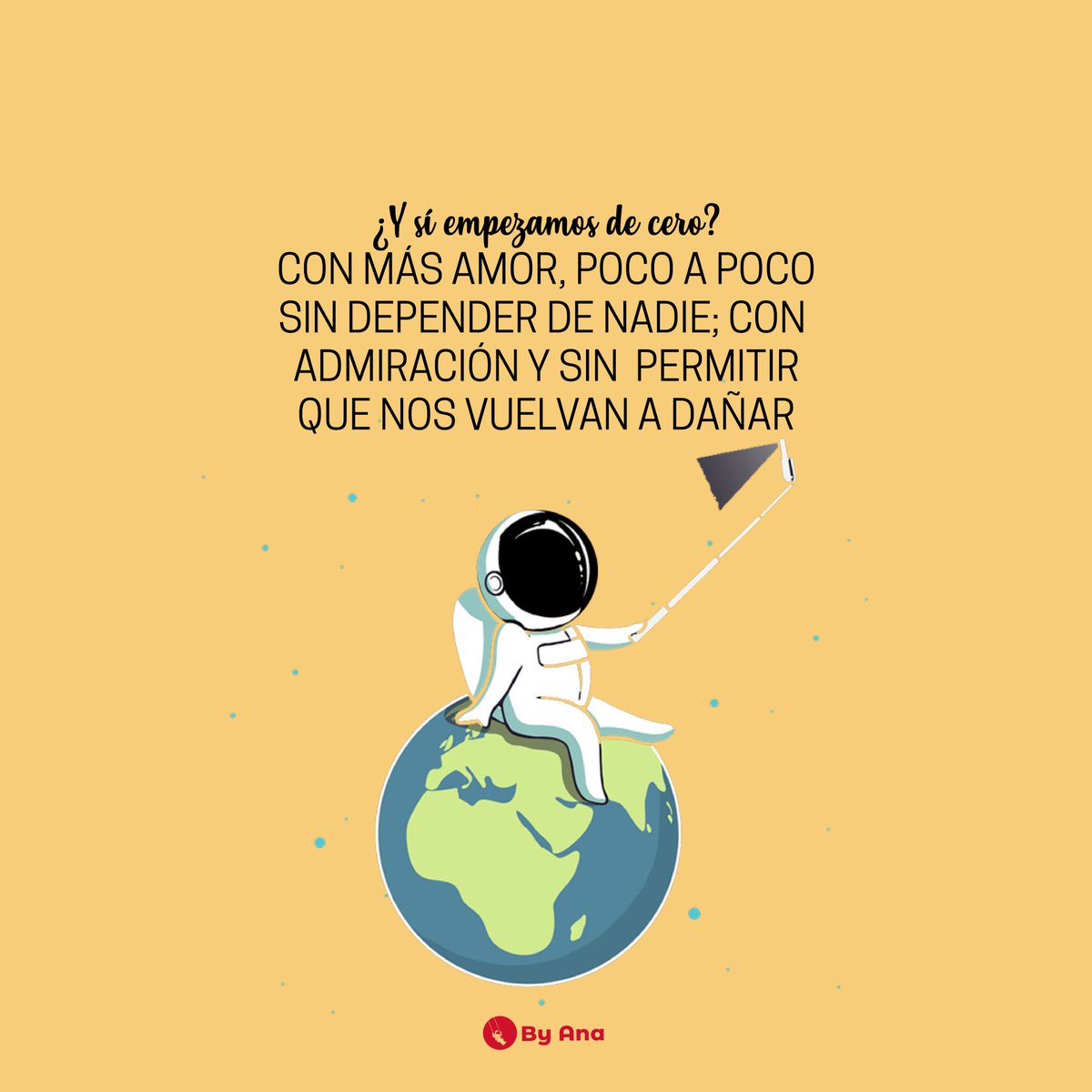 SomosByAna's tweet photo. 🌈Día 110 de 365 Empezar de cero esta bien!
Empecemos con orgullo💪; orgullo por las veces en las que hemos caído y nos levantamos, por las veces que hemos tenido ganas de renunciar a todo y aún así hemos continuado💫
.
.
#ByAna #Contruyamos #AmorPropio https://t.co/XUvzbOjzVe
