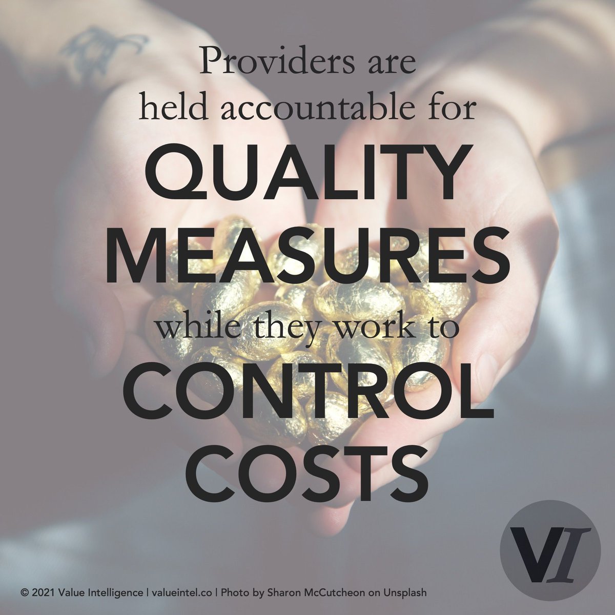 valueintel's tweet image. Providers are held accountable for 
QUALITY MEASURES 
while they work to
CONTROL COSTS |
#valuebasedhealthcare #VBHC