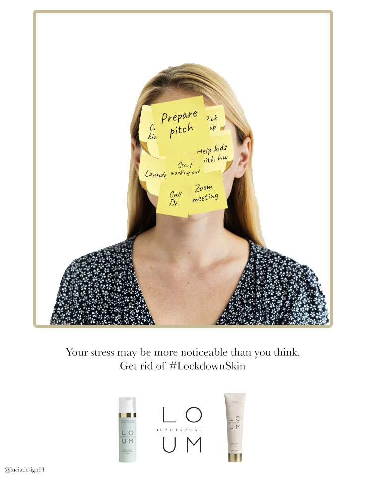 luciadesign94's tweet photo. Another very quick one for today's OMB: Create beauty advertising posters to show the power of removing the effects of stress on skin with
@LoumBeauty
#LockdownSkin
@OneMinuteBriefs https://t.co/v4M3Wi96vE