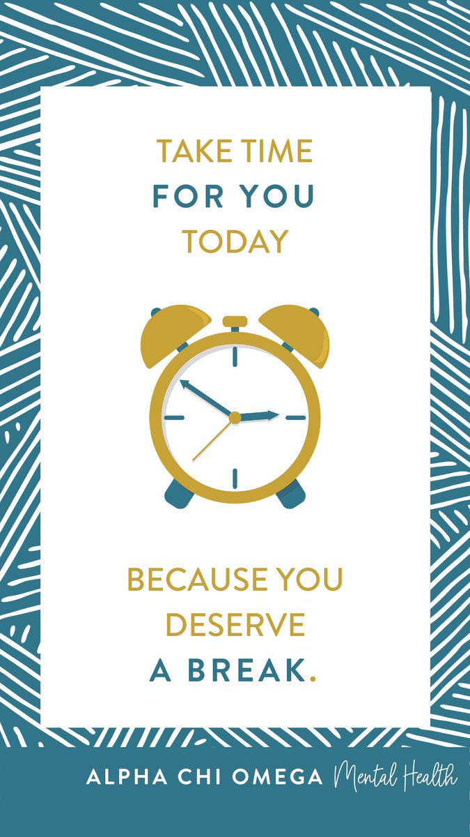 Take time for you today because you deserve a break.