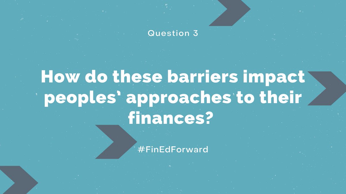 FinEdInitiative's tweet photo. Q3: How do these barriers impact peoples’ approaches to their finances? #FinEdForward https://t.co/FDJllf2f65