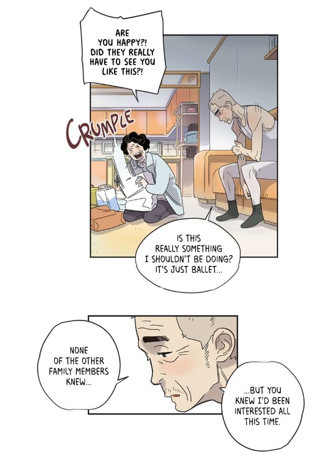 I am once again recommending everyone to read Navillera since the English version is out on Tapas now!!

It's a beautifully well written and drawn masterpiece about a 70 year old man trying to chase his dream of doing ballet despite the physical and societal odds against him 