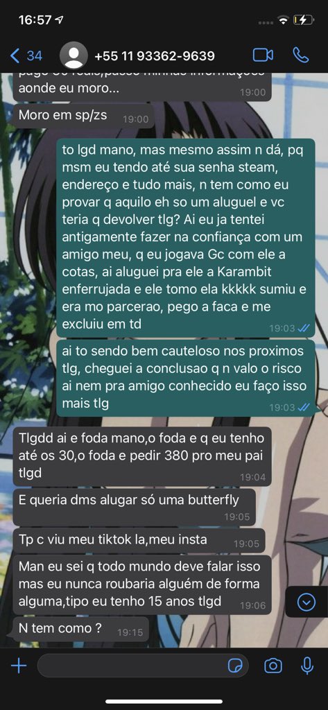 Exposed desse mano eh tudo q posso fazer no momento.
Pra qm n sabe eu sou o unico q aluga facas de Csgo, esse mano veio dizendo q tinha 300 k no tiktok e tudo mais e cai no papo dele, me pagou os 30,00 d aluguel, mas qnd chegou o dia de devolver, me excluiu de tudo e block no wpp