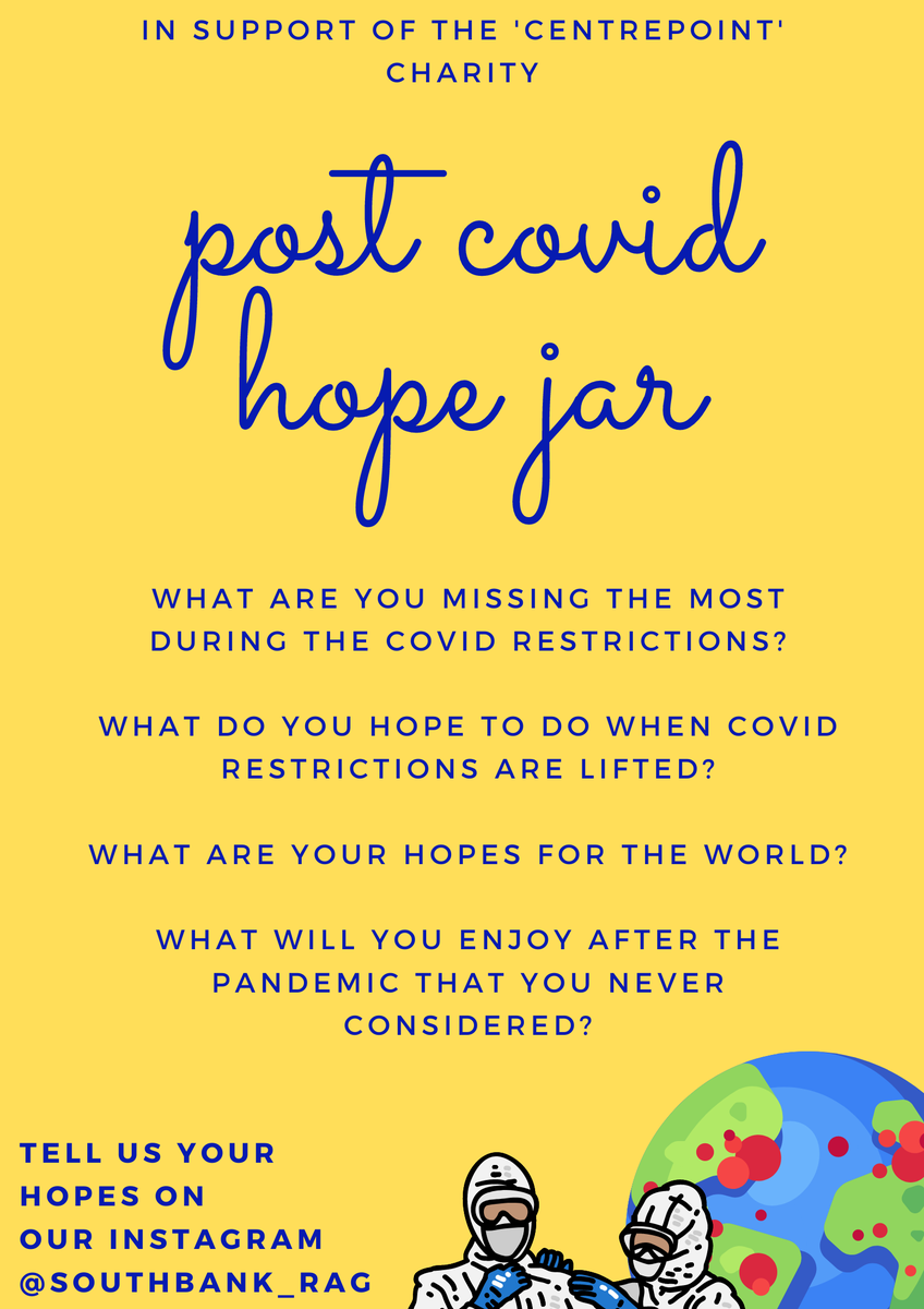In support of <a href="/centrepointuk/">Centrepoint</a> charity South Bank RAG Week’s third event is ‘Post Covid Hope Jar'

Send us your hopes for you or for the world on our social media channels to support Centrepoint charity’s homeless young people. 

🎗Donation link is in bio linktr.ee/SouthBankRAG