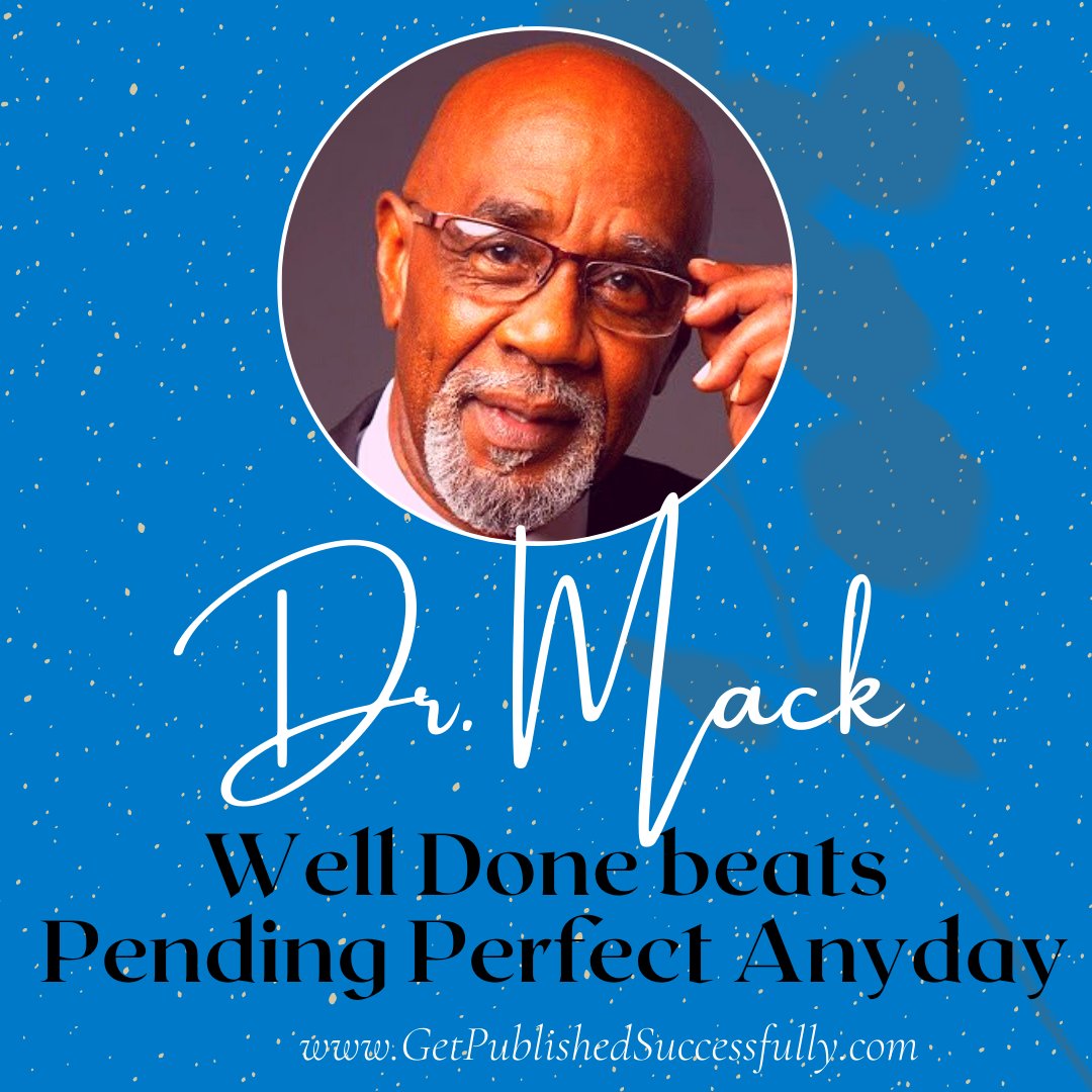 askjmack's tweet photo. Get it done doing your best and stop trying to get it perfect.  Perfect never gets it done. It will never be PERFECTn but it be done well.  

Let me assist  you to  finally get it done and Get Published SuccessfullyQ!

Dr. John L. Mack
#IamDrMack
#GetPaidSuccessfully https://t.co/6kwqcxVThj