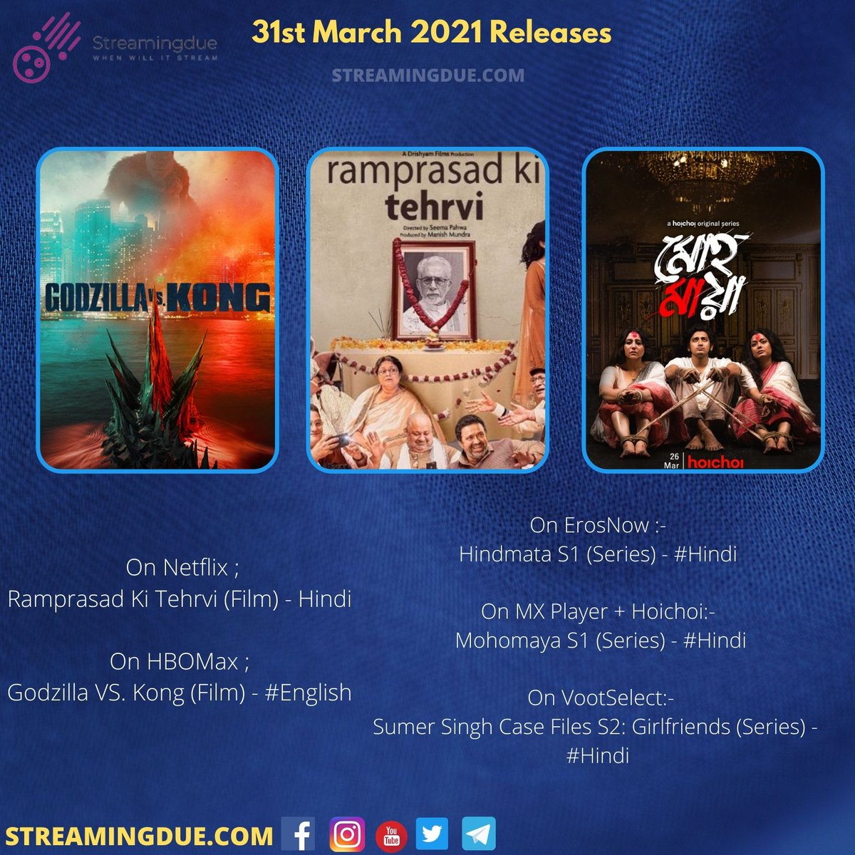 streamingdue's tweet photo. 31st March 2021 Releases

 On Netflix - #RamprasadKiTehrvi (Film) - #Hindi

 On HBOMax - #GodzillaVsKong  - #English

On ErosNow - #Hindmata  - #Hindi
 
On MX Player + Hoichoi -  #Mohomaya S1 (Series) - #Hindi

On VootSelect  - #SumerSinghCaseFiles S2: Girlfriends (Series) https://t.co/d9ljlijUnx