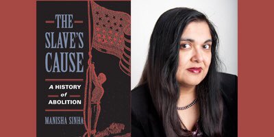 MariannaFortune's tweet photo. #WomensHistoryMonth #ManishaSinha,(@ProfMSinha): #TheSlavesCause A groundbreaking history of abolition that recovers the largely forgotten role of #AfAms in the long march toward emancipation from the #AmericanRevolution through the #CivilWar| @UConn @DrIbram @HenryLouisGates https://t.co/haw48duJOF