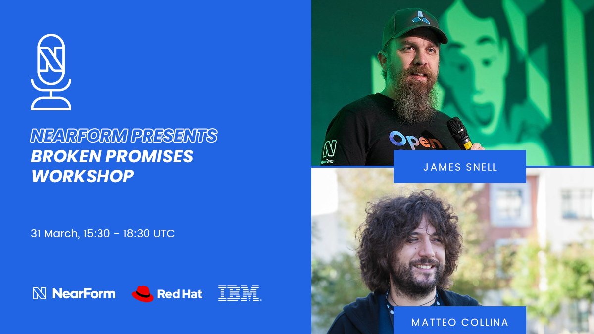 nearform's tweet photo. 📣 There's still time to secure a place for today's Broken Promises workshop with @matteocollina &amp; @jasnell

⏱ 15:30 - 18:30 UTC
🎟 Tickets €20 - all proceeds going directly to @AccessTCD for #tech2students. 
👉 Register your place >> https://t.co/BYSBVDba7U #nodejs https://t.co/tYBs9aQHwc