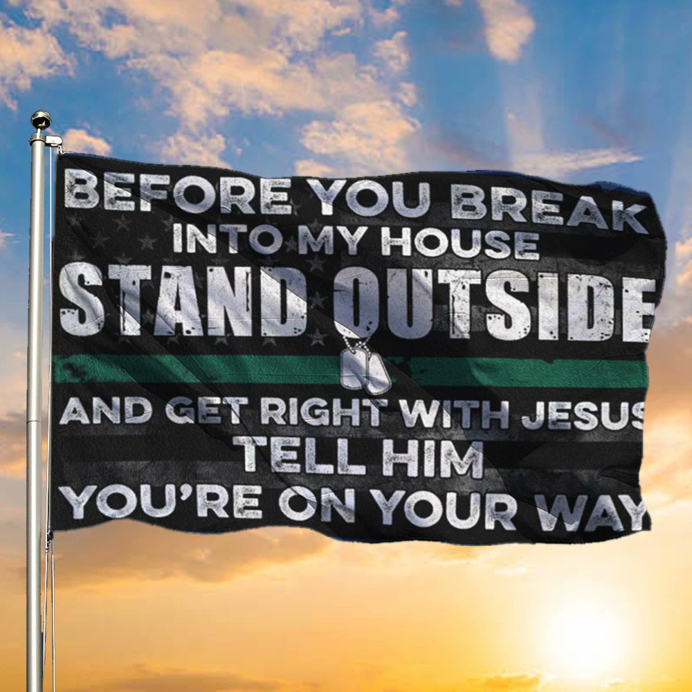 PfYshop's tweet photo. Thin Green Line Before You Break Into My House Flag Veteran Military Decor Indoor Outdoor
Order here >> https://t.co/fY7jmmz9t3
#flags #homedecorideas #gift https://t.co/SVbqosOTVT