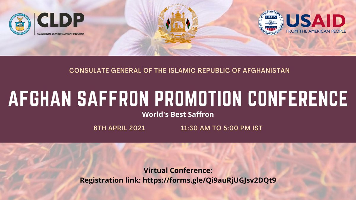 Please join us for “Afghan Saffron Promotion Virtual Conference” jointly organized by @AfgConsulMumbai in association with @USAIDAfghan and the U.S. Department of Commerce #CLDP on 6th April, 2021 from 11:30AM - 5:00PM IST. Registration: docs.google.com/forms/d/e/1FAI…