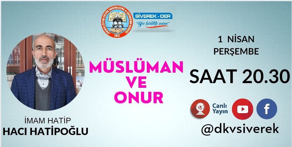 dkvsiverek's tweet photo. Hacı HATİPOĞLU Hocamızın “ MÜSLÜMAN ve ONUR” konulu sohbeti 01 Nisan Perşembe günü saat 20:30’da #facebook ve #YouTube hesaplarımızdan #canlı olarak yayınlanacaktır.
#Müslüman #ve #Onur
#canliyayin #dkvsiverek #davetvekardeşlikvakfı #siverek https://t.co/J732EcWrFv