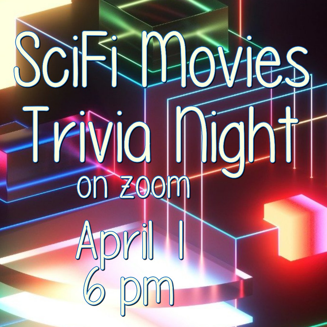 publibann's tweet image. SciFi Movies Trivia Night
Thursday, April 1 at 6 pm.
Do you like SciFi movies? Test your knowledge and join us on Zoom for bragging rights. Go to publiclibrary.cc/trivia to join.