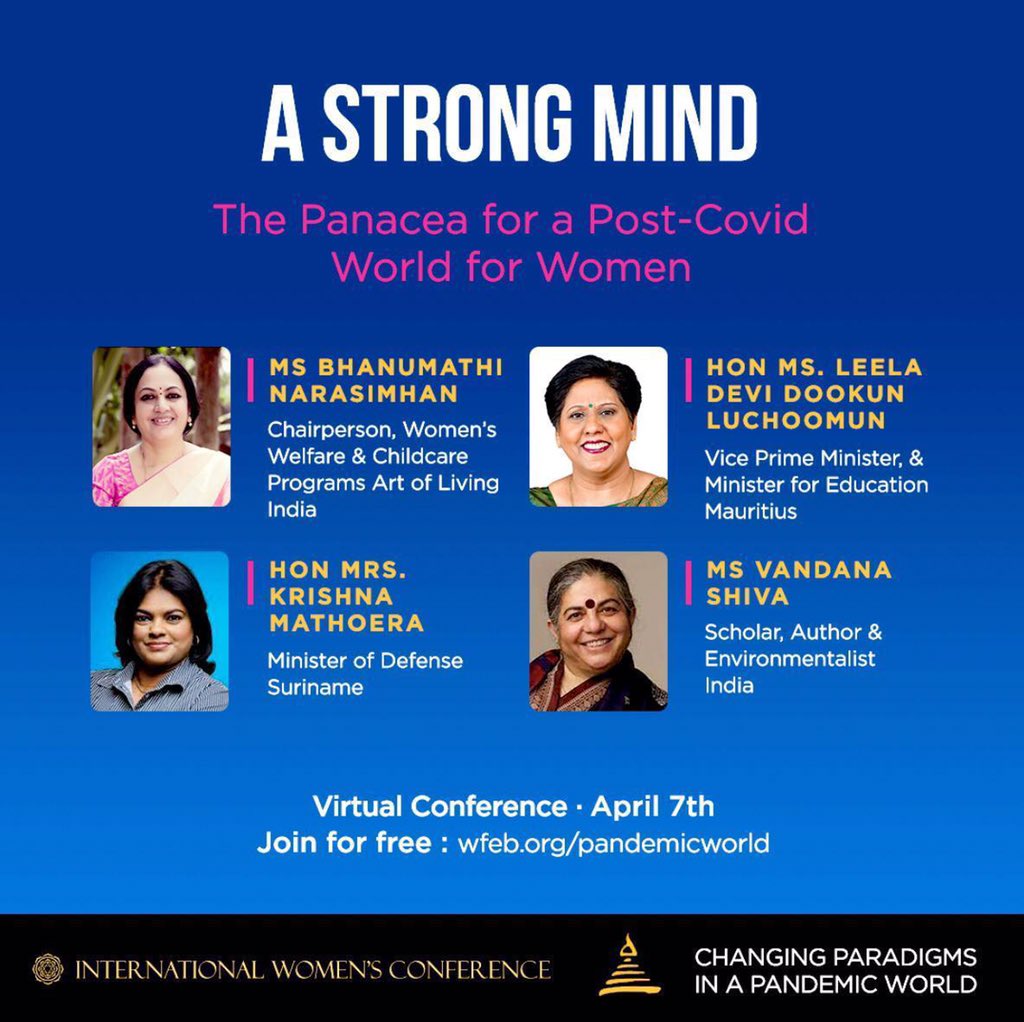 We invite you to the International Women’s Conference virtual session at @WFEB_global : A Strong Mind - The Panacea for a Post Covid World for Women with eminent women leaders from around the world. Register for the enthralling live session for free: wfeb.org/pandemicworld