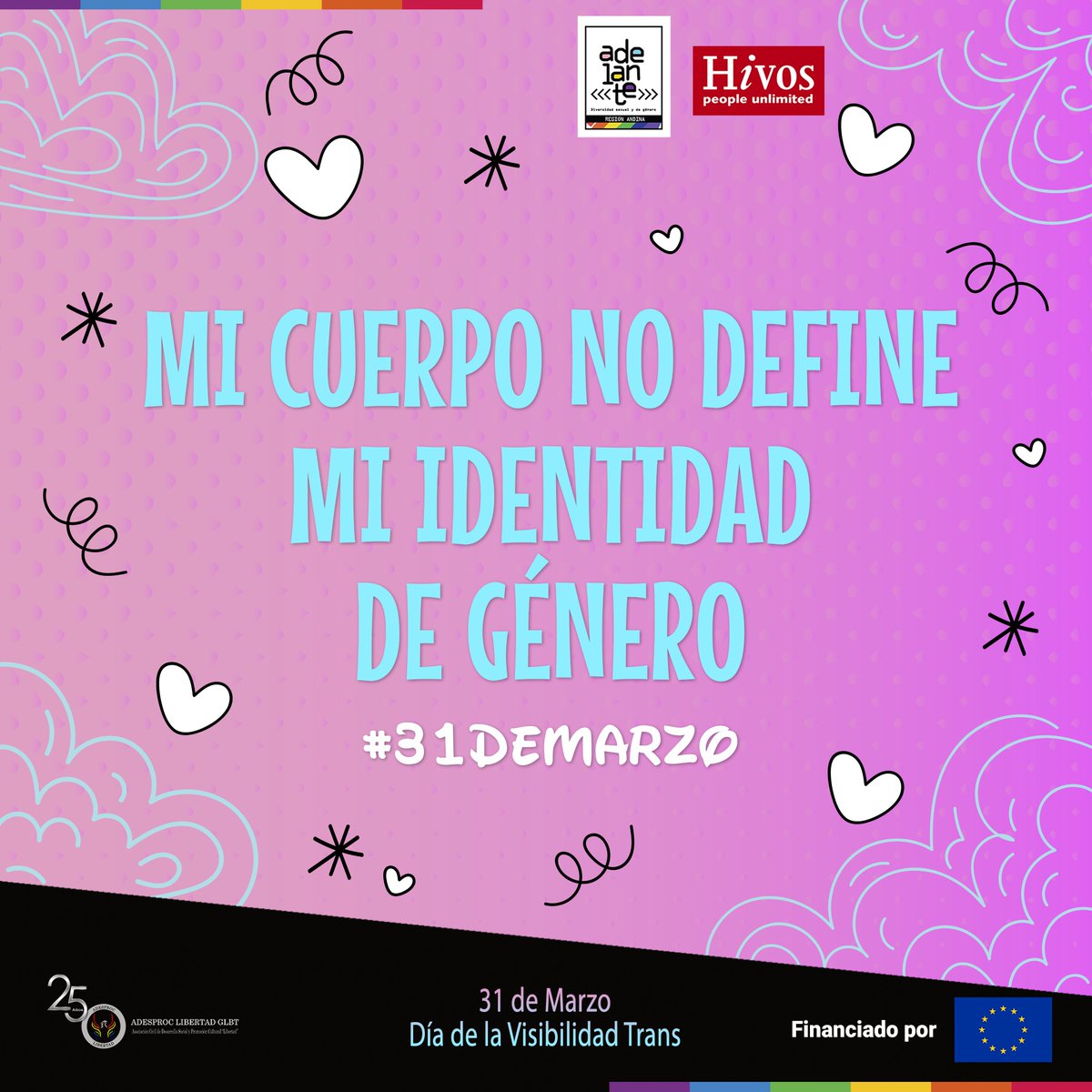 ADESPROC's tweet photo. Hoy conmemoramos el Día de la Visibilidad Trans y te invitamos a que seas parte de la lucha para construir una sociedad menos desigual y más justa para todes.

#31deMarzo
#VisibilidadTrans
#DerechosTrans
#ADESPROC_LIBERTAD

@MANODIVERSA @promsex @UEenBolivia https://t.co/wyQT9qWeCV
