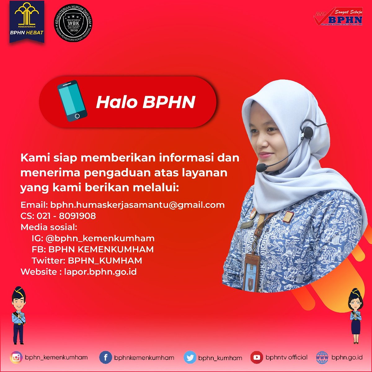 bphn_kemenkum's tweet photo. Hallooo Sahabat BPHN
Setiap Senin-Jumat, pukul 08.00 -16.00 WIB, kami siap melayani Anda dalam memberikan informasi dan menerima pengaduan atas layanan BPHN. Adukan permasalahanmu dengan langsung menghubungi (021) 8091908 dan melalui media sosial yg tercantum.

#BPHN #KumhamPasti https://t.co/Cn2V3Q302o