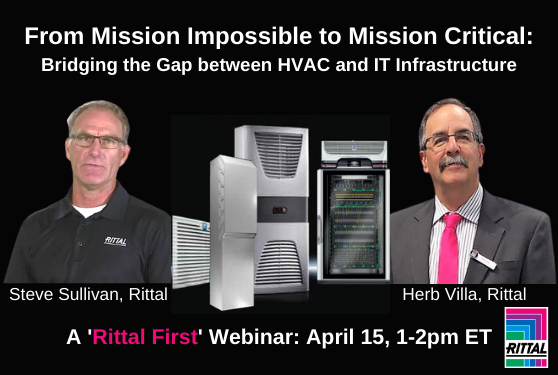 Bridging the Gap between HVAC &amp; IT Infrastructure:                             

A Rittal First Webinar, April 15, 1-2pm

Join us to sharpen up your IT &amp; Industrial infrastructure, as well as your mission critical processes. 

Register now!

bit.ly/31AbAZ6