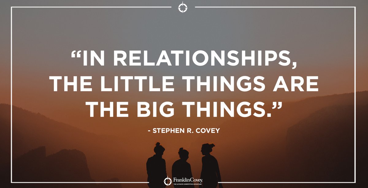 StephenRCovey's tweet photo. "In relationships, the little things are the big things." - Stephen R. Covey #Relationships #Leadership #Wisdom #QOTD https://t.co/vPG5Awglqp