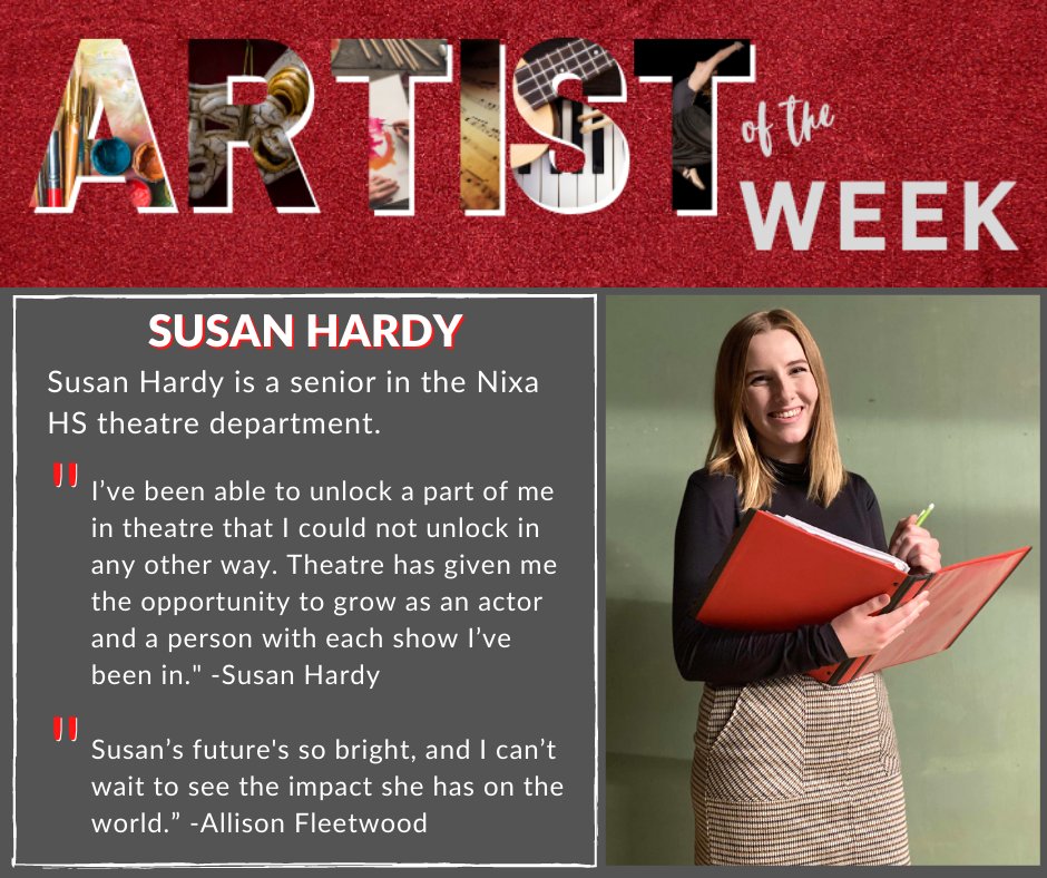 The Artist of the Week is senior theatre student Susan Hardy. Susan Hardy has been a part of the Nixa Theatre Department since her freshman year. Over the past four years, she has had the opportunity to perform in six shows.