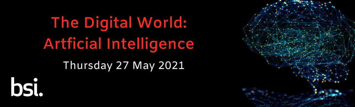 BSI is hosting Digital World: Artificial Intelligence online conference 27 May. The event looks at current AI trends in the market, the public policy perspective on AI and learn from the experts about the latest views on governance &amp; ethics. Register: lnkd.in/dcCeSDT #AI
