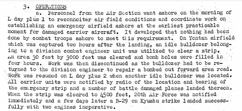 ...and early Marine Air Operations at Yontan air strip.The lack of a dedicated USMC bulldozer for air operations, specifically to make an emergency strip with a dedicated tower radio jeep, was a direct result of Gen O. P. Smith's staff officer purge. 47/