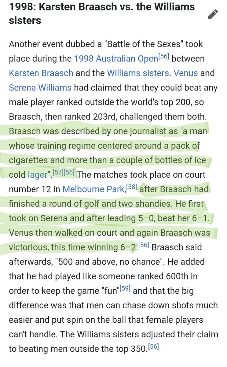 6/In 1998 Karsten Braasch, the 203rd ranked male tennis player in the world, beat Venus and Serena Williams in back to back games pf tennis in the same day.It wasn't even close.Braash got up, played 18 holes of golf, had a couple of drinks, then beat Serena 6-1 and Venus 6-2