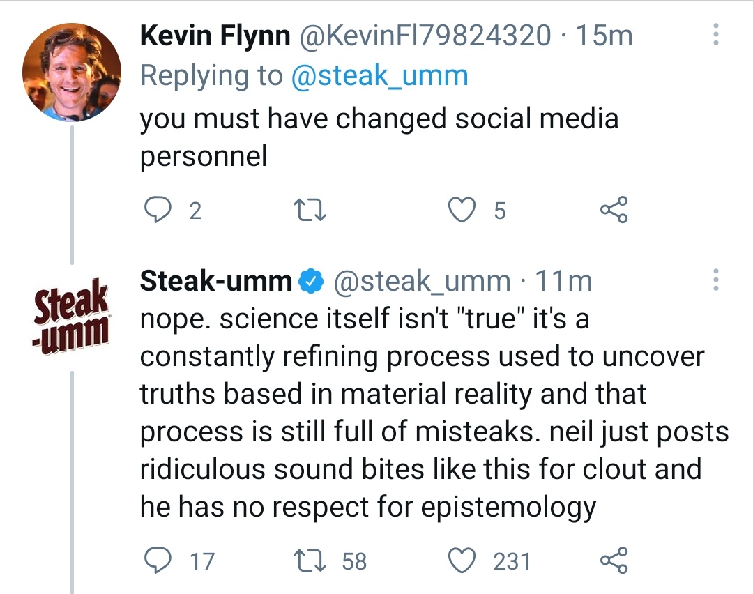 And I just realized that Steak-umm casually dropped "misteaks" into the reply while hypnotizing me with epistemology talk.This is a masterpiece and we are witnessing greatness.  #misteaks