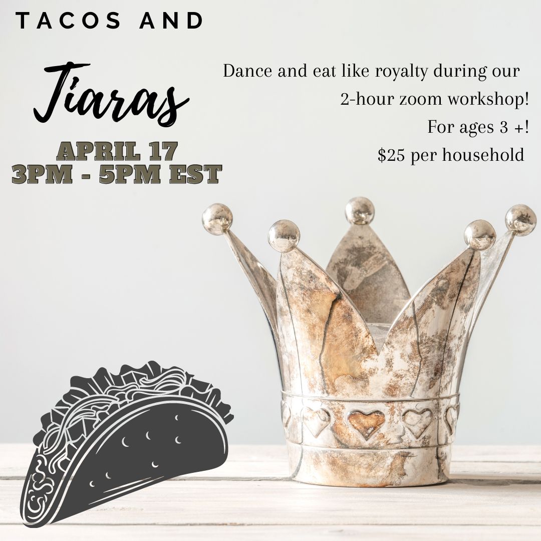 Come one, come all (virtually!) to the main event this Spring! Join our royal family for 45 minutes of dance and games, followed by a marvelous cooking workshop with Maria from The Cultural Kitchen! contact us to reserve your spot before Saturday!
