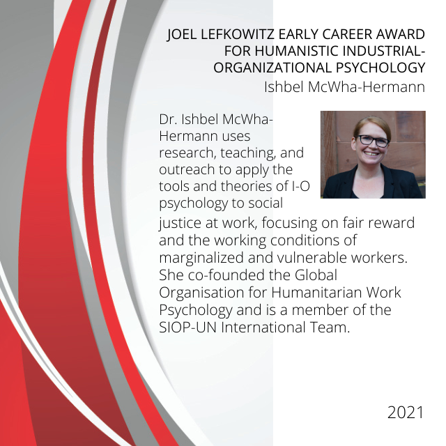 #SIOPSalutes: Recognizing 2021 Joel Lefkowitz Early Career Award for Humanistic Industrial-Organizational Psychology recipient Ishbel McWha-Hermann. #IOPsych #SIOPSmarterWorkplace