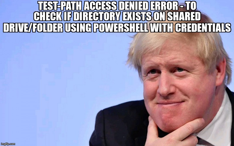 overflow_meme's tweet image. Test-Path Access denied Error - To check if Directory Exists on Shared Drive/Folder using powershell with credentials stackoverflow.com/questions/6706… #accessdenied #powershell #networkshare
