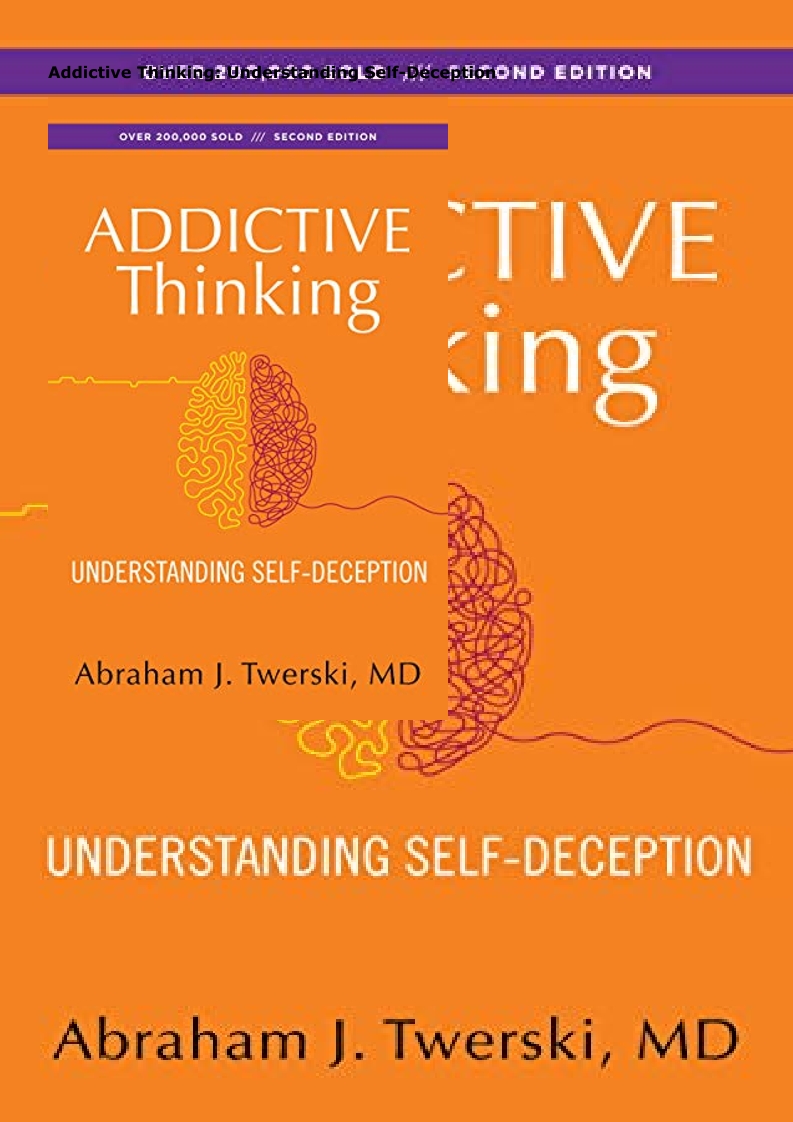 [PDF]🔥 Addictive Thinking: Understanding Self-Deception