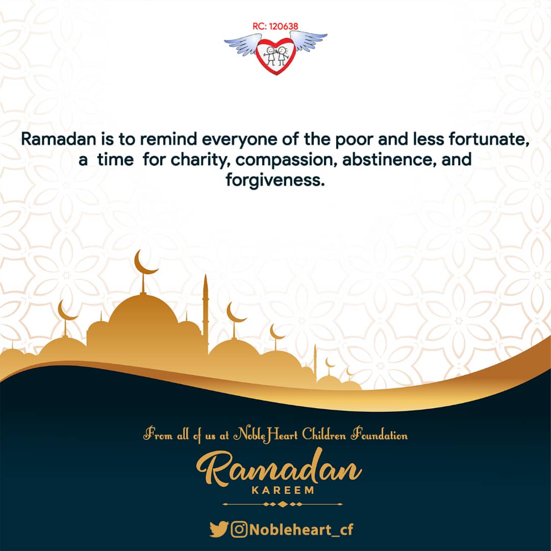 NobleHeartCF's tweet photo. Ramadan is to remind everyone of the poor and less fortune, a time for charity, compassion, abstinence and forgiveness.
Happy Ramadan!
#Ramadankareem #NHCF #ramadanmubarak https://t.co/kngVANI0X9